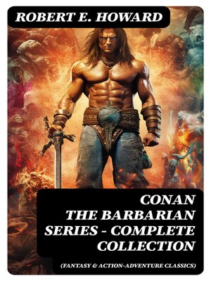 cover image of CONAN THE BARBARIAN SERIES – Complete Collection (Fantasy & Action-Adventure Classics)